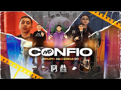 Grupo Hacendado - No Confio [Official Video]