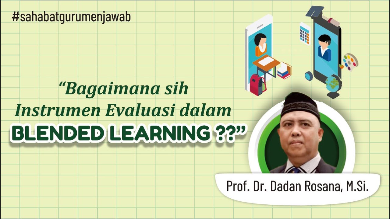 Cara Tepat Menyusun Instrumen Evaluasi Blanded Learning