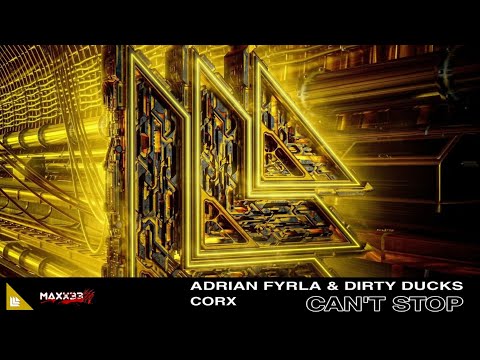 Adrian Fyrla & Dirty Ducks & Corx - Can't Stop