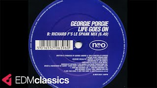 Georgie Porgie - Life Goes On (Richard F's Le Spank Mix) (2000)