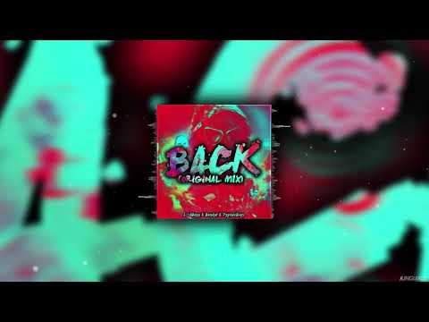 LoudBass & BendyX & PsychicBoys - BACK! (Orginal MIX)