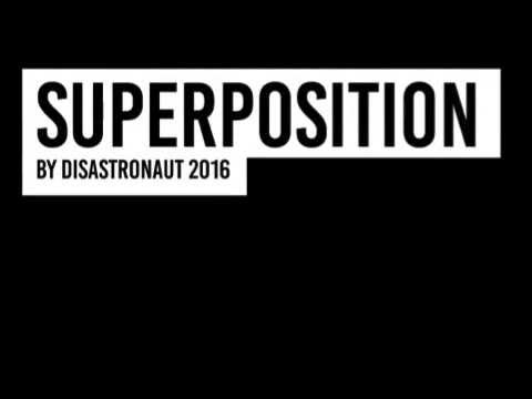 Disastronaut - Superposition