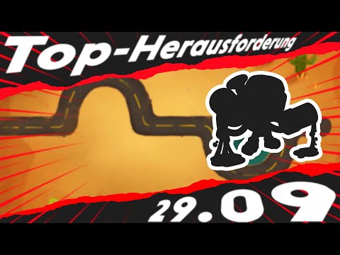 Top-Herausforderung 29.09.2022 - Ende der Straße [#BloonsTD6]