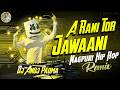 AE RANI TORE JAWANI Reels Viral Nagpuri Song Hip Hop Dj Mix Dj Anuj Padma