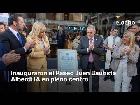 INAUGURARON EL PASEO JUAN BAUTISTA ALBERDI IA