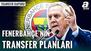 Fenerbahçe Transferde Hangi Mevkilere Yoğunlaştı?