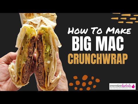 How to Make a Big Mac Crunchwrap