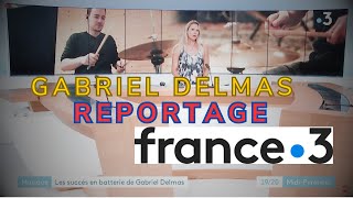 Gabriel Delmas Reportage France 3