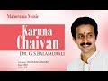 Karuna Chaivan Sreeragam Dr G S Balamurali