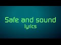 Safe and Sound Lyrics - Capital Cities 