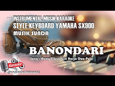 INSTRUMENTAL MUSIK KARAOKE LAGU SUNDA // BANONDARI // VERSI KEYBOARD YAMAHA SX900