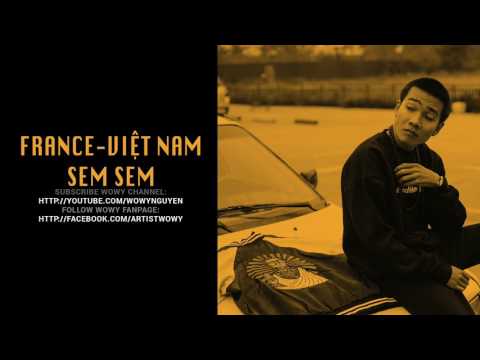 Wowy - FRANCE VIETNAM SEM ft Raid