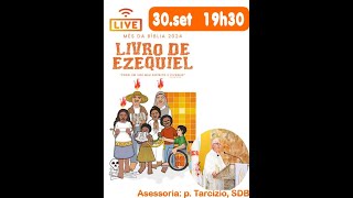 O livro de Ezequiel: tema do mês da Bíblia 2024