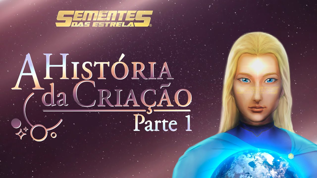 Ashtar "A História da Criação" Parte 1, canalizado por Neva | Sementes das Estrelas