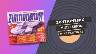 ZIRITIONEMIX ❓ | MIXSESSION | MIKE PLATINAS