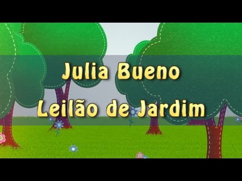 Música - Leilão de Jardim - Julia Bueno  - Poesia de Cecília Meirelles - Música para Crianças