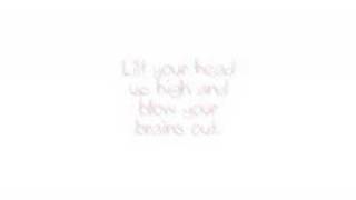 The Bloodhound Gang Lift Your Head Up High LYRICS