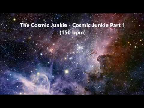 The Cosmic Junkie - Cosmic Junkie Part 1 (150 bpm)