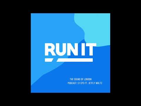 #RUNIT Podcast S1EP3 ft. Jetfly Multz