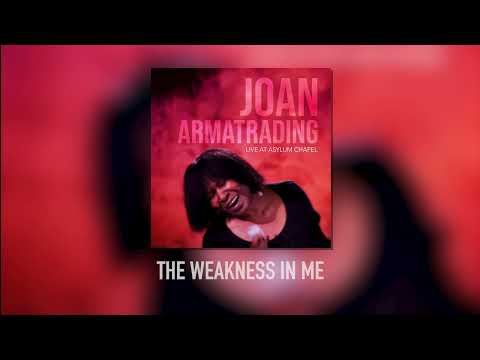 Thumbnail for Joan Armatrading - The Weakness In Me (Live at Asylum Chapel) by Joan Armatrading