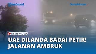 Download lagu Mengerikan! Badai Petir Landa UEA, Jalanan Ambruk, Ras Al Khaimah menjadi Wilayah Paling Terdampak mp3
