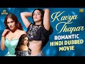 Kavya Thapar Romantic Hindi Dubbed Movie 4K Kavya Thapar Latest Hindi Movie Mango Bollywood
