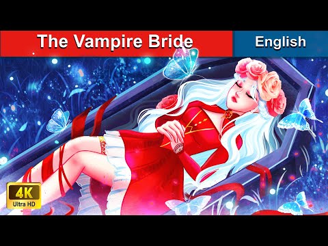 The Vampire Bride 👸 Bedtime Stories 🧛🏻 Fairy Tales in English | @WOAFairyTalesEnglish