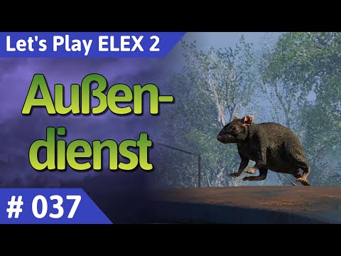 ELEX 2 deutsch Teil 37 - Außendienst Let's Play