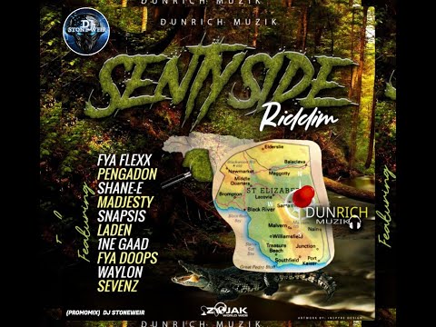Sentyside Riddim (Mix-Jun 2021) Dunrich Muzik / Laden, 1NE GAAD, Shane-e, Pengadon, Fya Flexx.