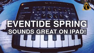 Video thumbnail for Eventide Spring Sounds Great on iPad! by Electronisounds Audio