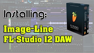 Installing FL Studio 12 and First Impressions