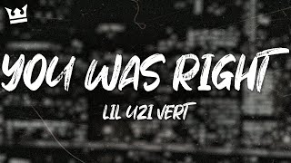 Lil Uzi Vert - You Was Right (Lyrics)