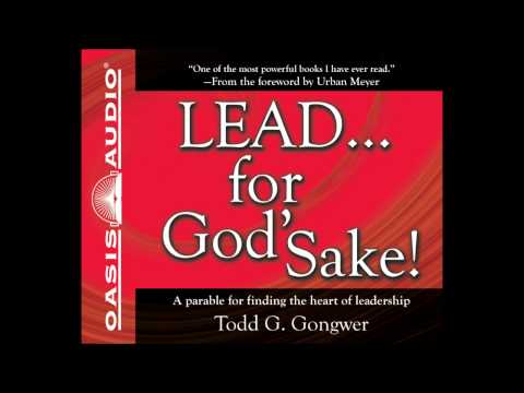 "LEAD . . . For God's Sake!" by Todd G. Gongwer