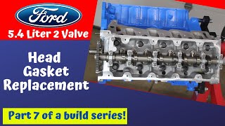 Ford 5.4 2V Head Gasket Replacement