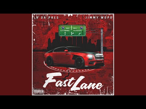 Fast Lane (feat. Jimmy Wopo)