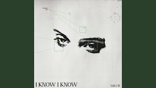 I KNOW I KNOW (SAiiLOR Remix) (Slowed + Reverb)