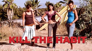 Kill the Habit (2010) Video