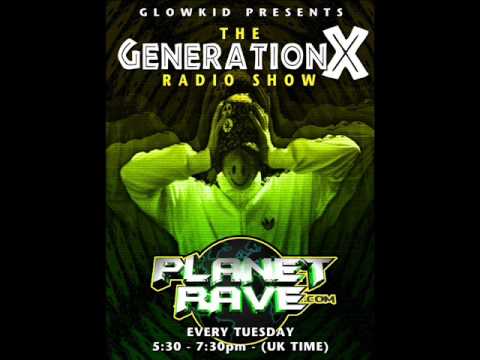 GL0WKiD's Generation X [RadioShow] @ Planet Rave Radio 9th June 2015