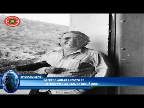 Alfredo Armas Alfonzo es  Patrimonio Cultural en Anzoátegui