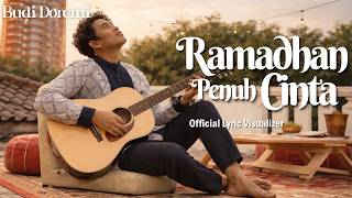 Download lagu Budi Doremi - Ramadhan Penuh Cinta ( Lyric Visualizer) mp3