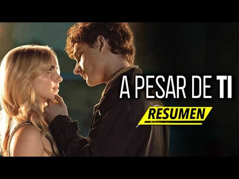 A PESAR DE TI (2025) | RESUMEN en 9 MINUTOS