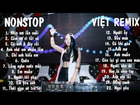 ♫NhacDJ vn♫  Nonstop Việt Remix   22 Track Độc Đáo ♥♥♥