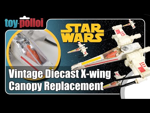 How to make a Vintage Star Wars Diecast X-Wing Canopy replacement - Toy Polloi