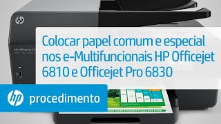 Colocar papel comum e especial nos e-Multifuncionais HP Officejet 6810 e Officejet Pro 6830