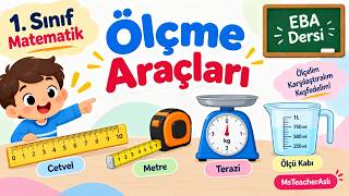 📏⚖️ 1. Sınıf Matematik | Ölçme Araçları 📐 | EBA Dersi | MsTeacherAslı