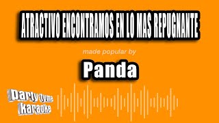 Panda - Atractivo Encontramos En Lo Mas Repugnante (Versión Karaoke)