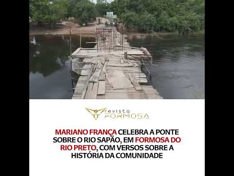 Mariano França celebra a ponte sobre o Rio Sapão, em Formosa do Rio Preto
