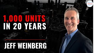 How to Get to 1,000 Units in 20 Years… The Blueprint With Jeff Weinberg