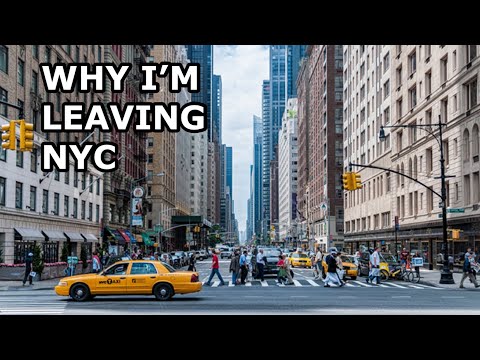 Why I’m Leaving New York City!