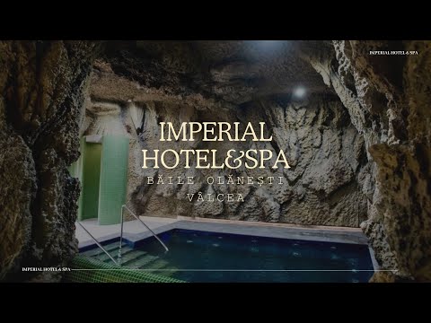 IMPERIAL HOTEL&SPA BAILE OLANESTI VALCEA, CAZARE CU PISCINA, SAUNA SI WELLNESS